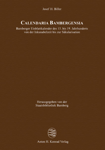 Calendaria Bambergensia  Bamberger Einblattkalender des 15. bis 19. Jahrhunderts von der Inkunabelzeit bis zur Säkularisation | Bundesamt für magische Wesen