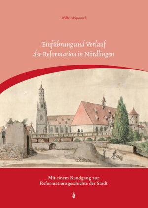 Einführung und Verlauf der Reformation in Nördlingen | Bundesamt für magische Wesen