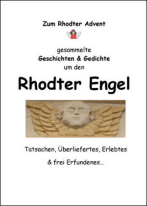 Rhodter Engel: Zum Rhodter Advent gesammelte Geschichten & Gedichte um den Rhodter Engel | Bundesamt für magische Wesen