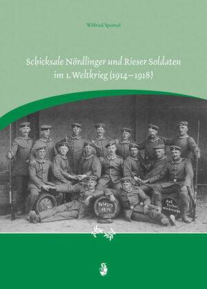 Schicksale Nördlinger und Rieser Soldaten im 1. Weltkrieg (19141918) | Bundesamt für magische Wesen