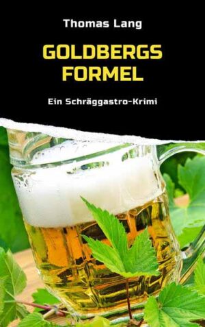 Goldbergs Formel Ein Schräggastro-Krimi | Thomas Lang