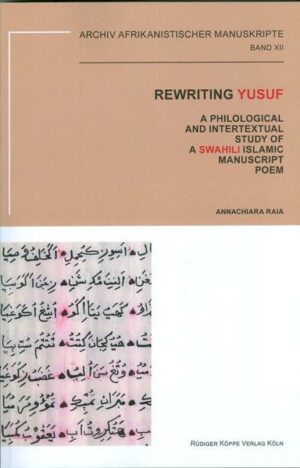 Rewriting Yusuf: A Philological and Intertextual Study of a Swahili Islamic Manuscript Poem | Bundesamt für magische Wesen