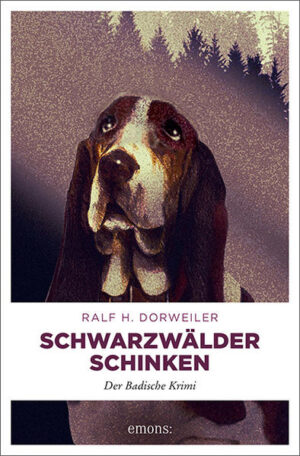 Schwarzwälder Schinken Der Badische Krimi | Ralf H. Dorweiler