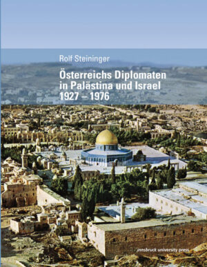 Österreichs Diplomaten in Palästina und Israel 1927  1976 | Bundesamt für magische Wesen