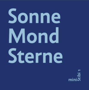 Sonne Mond Sterne | Ruth Wiederkehr, Eva Dietrich, Elke Larcher, Franziska Schnoor