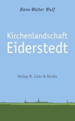 Kirchenlandschaft Eiderstedt | Hans-Walter Wulf