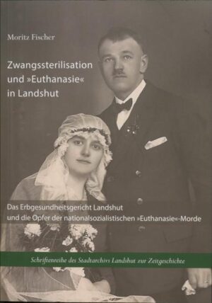 Zwangssterilisation und "Euthanasie" in Landshut | Bundesamt für magische Wesen