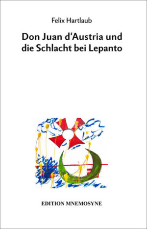 Don Juan dAustria und die Schlacht bei Lepanto | Bundesamt für magische Wesen