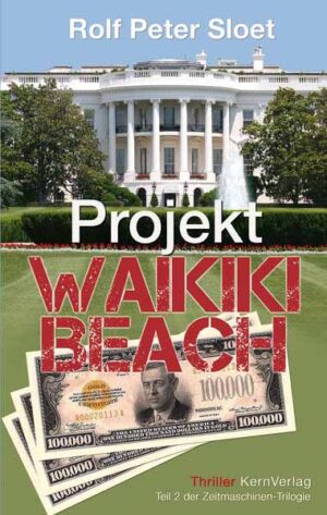 Projekt Waikiki Beach Teil 2 der Zeitmaschinen-Trilogie | Rolf Peter Sloet