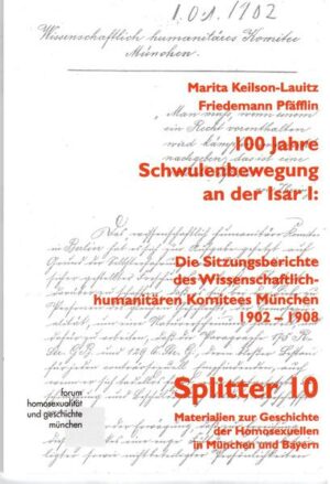 100 Jahre Schwulenbewegung an der Isar I: Die Sitzungsberichte des Wissenschaftlich-humanitären Komitees München 1902-1908 | Bundesamt für magische Wesen