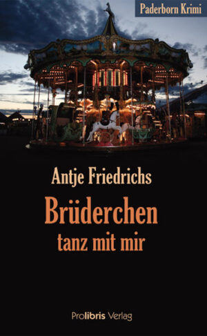 Brüderchen, tanz mit mir Paderborn Krimi | Antje Friedrichs