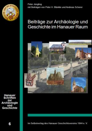 Beiträge zur Archäologie und Geschichte im Hanauer Raum | Bundesamt für magische Wesen