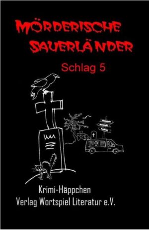 Mörderische Sauerländer - Schlag 5 Krimi-Häppchen | Uta Baumeister und Frank W. Kallweit