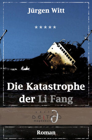 Die Katastrophe der Li Fang | Jürgen Witt