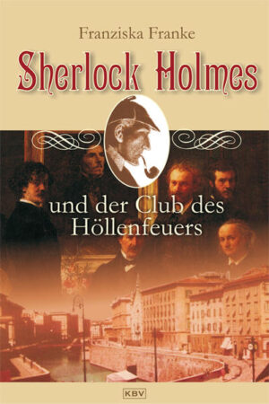 Sherlock Holmes und der Club des Höllenfeuers | Franziska Franke