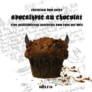 Apocalypse au Chocolat: Eine gebäckwärtige Geschichte vom Ende der Welt | Bundesamt für magische Wesen