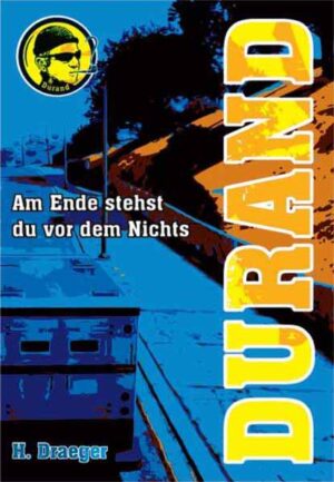 Durand - Am Ende stehst du vor dem Nichts | H. Draeger