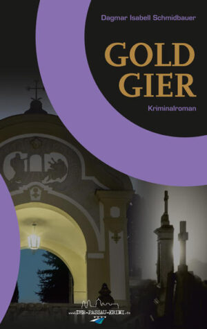 Goldgier Der Passau Krimi | Dagmar Isabell Schmidbauer
