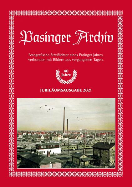 Pasinger Archiv. Fotographische Streiflichter eines Pasinger Jahres