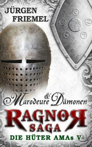 Ragnor-Saga: Die Hüter Amas V: Marodeure & Dämonen | Bundesamt für magische Wesen