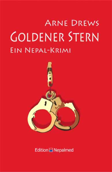 Goldener Stern Ein Nepal-Krimi | Drews Arne