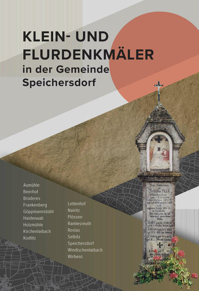 Klein- und Flurdenkmäler in der Gemeinde Speichersdorf | Bundesamt für magische Wesen