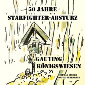 50 Jahre Starfighter-Absturz Gauting Königswiesen | Bundesamt für magische Wesen