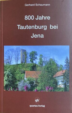 800 Jahre Tautenburg bei Jena | Gerhard Schaumann