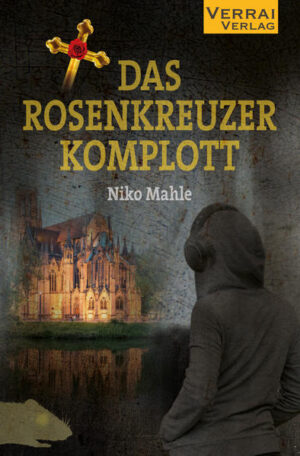Das Rosenkreuzer Komplott | Niko Mahle