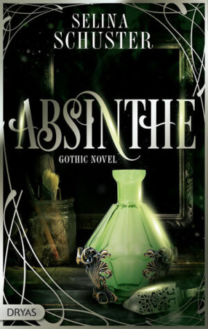 Absinthe Gothic Novel | Selina Schuster