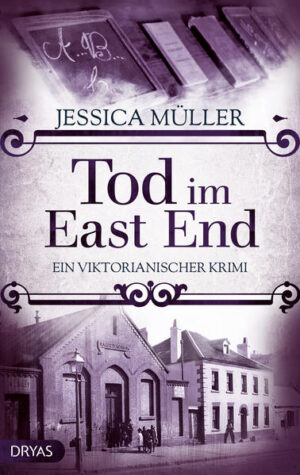Tod im East End Ein viktorianischer Krimi | Jessica Müller
