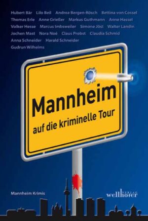Mannheim auf die kriminelle Tour | Hubert Bär und Lilo Beil