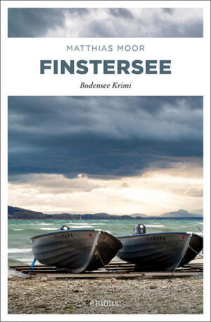 Finstersee Bodensee Krimi | Matthias Moor