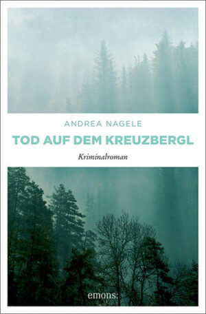 Tod auf dem Kreuzbergl | Andrea Nagele