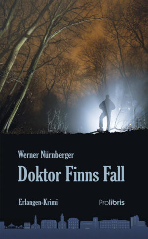 Doktor Finns Fall Erlangen-Krimi | Werner Nürnberger