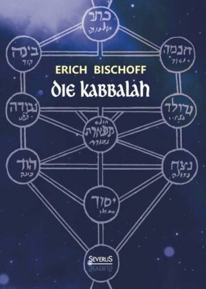 Die Kabbalah: Einführung in die jüdische Mystik und Geheimwissenschaft | Bundesamt für magische Wesen