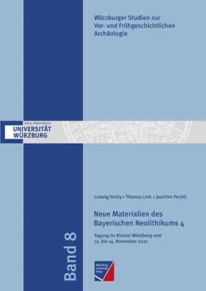 Neue Materialien des Bayerischen Neolithikums 4 | Ludwig Husty, Thomas Link, Joachim Pechtl