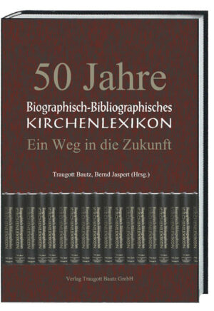 50 Jahre Biographisch-Bibliographisches Kirchenlexikon | Bundesamt für magische Wesen