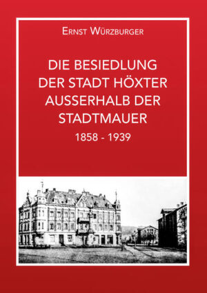 Die Besiedlung der Stadt Höxter außerhalb der Stadtmauer | Ernst Würzburger