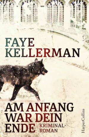 Am Anfang war dein Ende | Faye Kellerman