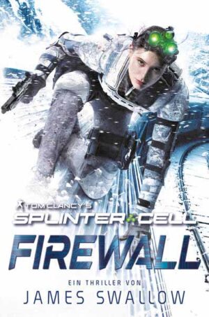 Tom Clancy’s Splinter Cell: Firewall | James Swallow