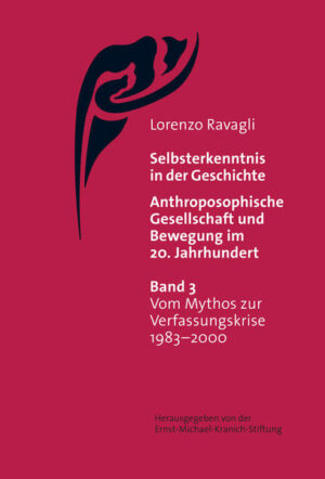 Selbsterkenntnis in der Geschichte - Anthroposophische Gesellschaft und Bewegung im 20. Jahrhundert (Bd. 3) | Bundesamt für magische Wesen