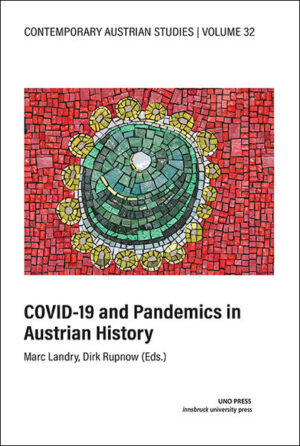 COVID-19 and Pandemics in Austrian History | Marc Landry, Dirk Rupnow