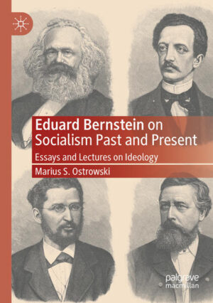 Eduard Bernstein on Socialism Past and Present | Marius S. Ostrowski