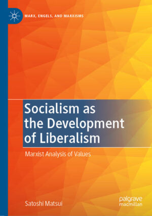 Socialism as the Development of Liberalism | Satoshi Matsui