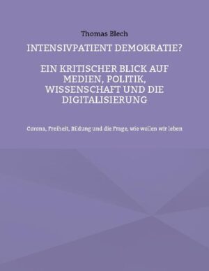 Intensivpatient Demokratie? | Thomas Blech