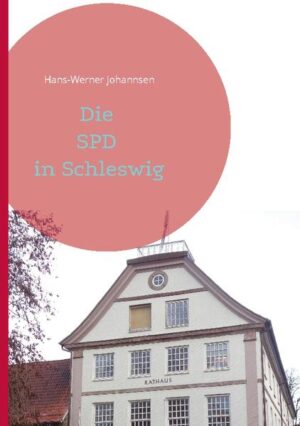 Die SPD In Schleswig | Hans-Werner Johannsen