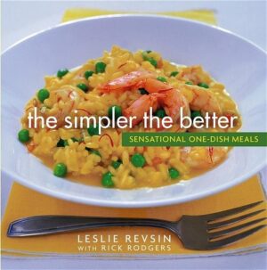 "Revsin's cooking has always been direct, flavorful, and essentially American. Once tasted, her dishes are usually not forgotten." -Gourmet If you love making delicious meals but don't have a lot of time to spend in the kitchen, The Simpler The Better: Sensational One-Dish Meals is the book for you. One-dish cooking doesn't have to sacrifice taste for convenience, and the proof is in Leslie Revsin's richly flavored dishes. She helps you put irresistible all-in-one meals on the table in under an hour, and often in fewer than thirty minutes. Ingredients are easy to find and kept to a minimum as well, so you may not have to look any further than your own kitchen pantry to start cooking with style. Revsin makes cooking not only simpler, but better, with dishes that are special enough for entertaining, but easy enough for any night of the week. You will be tempted to try them all, from fresh choices like Tuna, Sun-Dried Tomato, and White Bean Salad or Red Curry Chicken and Rice Soup to hearty classics like Quick Cassoulet. The recipes are packed with valuable hints: simple tips that explain an ingredient or technique, variations, and "dress it up" ideas that add inspired flourishes to already terrific dishes.