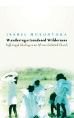 Wandering a Gendered Wilderness discusses the gendered way Christianity is practiced by millions of Africans, exploring how feelings of marginality lead people to go out to pray in a sacred wilderness where God is understood to be the source of life, divine wisdom, and healing power. Isabel Mukonyora maintains that different experiences of reality among the poor, the sick, and victims of oppression-the majority of whom are women-give character to the Masowe Apostles, a popular African Initiated Church found in southern, central, and east Africa since the 1930s. This book will be of great interest to students of religion, history, anthropology, and gender studies.