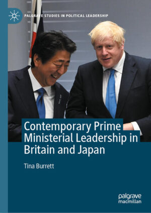 Contemporary Prime Ministerial Leadership in Britain and Japan | Tina Burrett